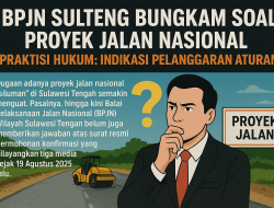 Proyek Jalan Nasional Diduga Siluman, BPJN Sulteng Bungkam Soal Transparansi