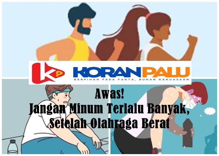Minum terlalu banyak air setelah olahraga berat dapat menyebabkan beberapa masalah.