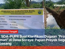 PPK SDA-PUPR Buol Klarifikasi Dugaan “Proyek Siluman” di Desa Soraya: Papan Proyek Segera Terpasang